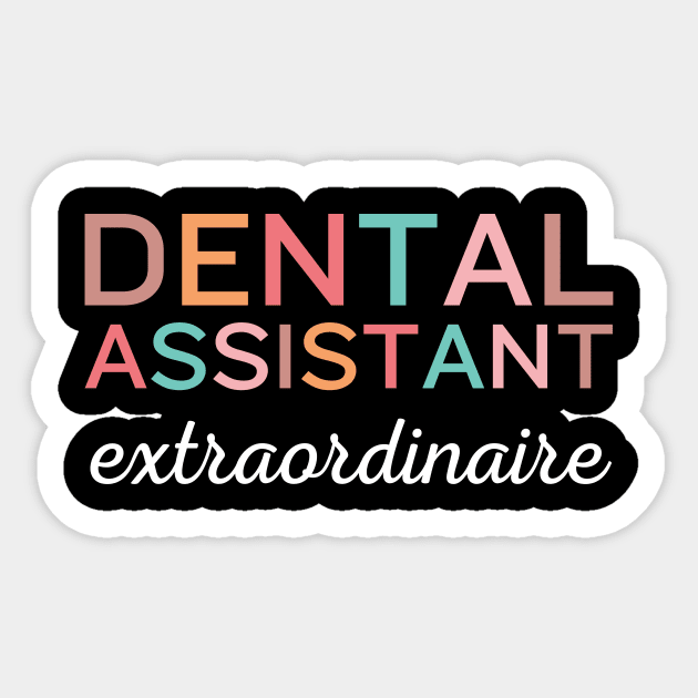 Dental assistant extraordinaire Funny Retro Pediatric Dental Assistant Hygienist Office Sticker by Awesome Soft Tee